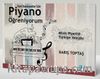 Yeni Başlayanlar İçin Piyano Öğreniyorum & Minik Piyanist Türkiye Yolcusu