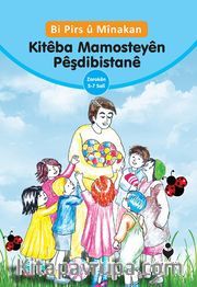 Bi Pirs u Minakan Kiteba Mamosteyen Peşdibistane (Kürtçe – Etkinliklerle Anaokulu Eğitimci Kitabı)