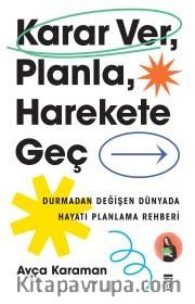 Karar Ver, Planla, Harekete Geç