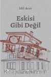 Eskisi Gibi Değil