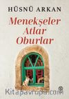 Menekşeler, Atlar, Oburlar