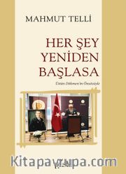 Her Şey Yeniden Başlasa 