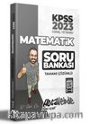 2023 KPSS Matematik Tamamı Çözümlü Soru Bankası