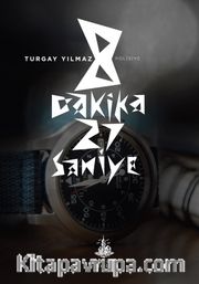 8 Dakika 27 Saniye