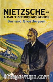 Nietzsche ve Alman Felsefi Düşünüşüne Giriş