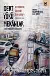 Dert Yükü Mekanlar & Kentlerin Sosyal Sorunları