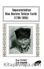 İmparatorluktan Ulus Devlete Türkiye Tarihi (1789-1995)