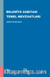 Belediye Zabıtası Temel Mevzuatları