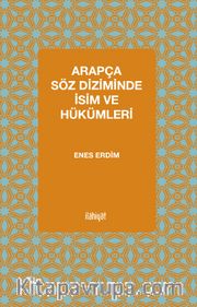 Arapça Söz Diziminde İsim ve Hükümleri
