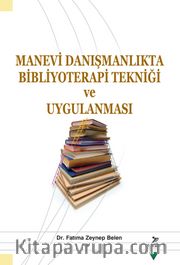 Manevi Danışmanlıkta Bibliyoterapi Tekniği ve Uygulanması