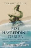 Bize Hayreddînli Derler & Barbaros Hayreddîn Paşa’nın Gazaları