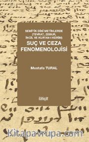 Semitik Dinî Metinlerde (Tevrat, Zebur, İncil ve Kur’an-ı Kerim) Suç ve Ceza Fenomenolojisi