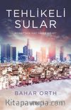Tehlikeli Sular & İki Haftaya Kaç Hayat Sığar 