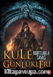 Kule Günlükleri 1 / Kurtlarla Savaş