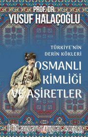 Osmanlı Kimliği ve Aşiretler