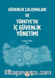 Güvenlik Çalışmaları ve Türkiye'de İç Güvenlik Yönetimi