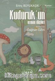 Kuduruk’un Orman Düşleri