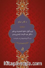 Tevcîh-u Ekvali'l-Hanefiyyeti'l-Mütearizeti mea Zahir-i ma't-tefega aleyhi'ş-Şeyhani el-Buharî ve Müslim
