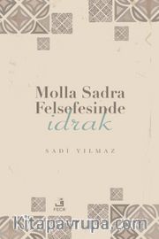 Molla Sadra Felsefesinde İdrak