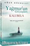 Yağmur’un Gözyaşları & Kalubela