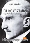 Bilinç ve Zaman & Bergson Felsefesi Üzerine İnceleme