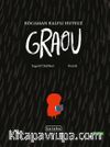Kocaman Kalpli Huysuz Graou