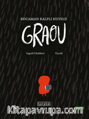 Kocaman Kalpli Huysuz Graou