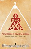 Yörüklerden Kayıp Masallar