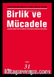 Birlik ve Mücadele Dergisi Sayı:31 Nisan 2016
