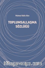 Toplumsallaşma Sözlüğü