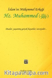İslam'ın Mükemmel Erkeği Hz. Muhammed (S.A.V.)