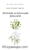 Zihnimizde ve Ruhumuzda Bahçıvanlık