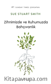 Zihnimizde ve Ruhumuzda Bahçıvanlık