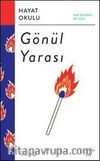 Gönül  Yarası / Hayat Okulu 