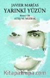 Yarınki Yüzün Cilt 1: Ateş ve Mızrak