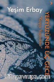 Yeryüzünde Üç Gece <br /> Kayıp Yapraklar