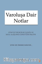 Varoluşa Dair Notlar