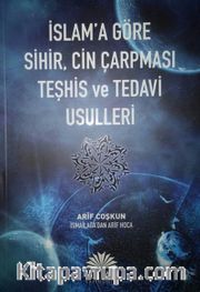 İslama Göre Sihir Cin Çarpması Teşhis ve Tedavi Usulleri