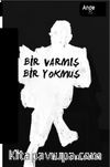 Bir Varmış Bir Yokmuş