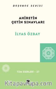 Ahiretin Çetin Sınavları