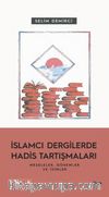 İslamcı Dergilerde Hadis Tartışmaları & Meseleler Dönemler ve İsimler