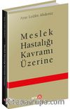 Meslek Hastalığı Üzerine