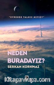 Neden Buradayız?