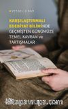 Karşılaştırmalı Edebiyat Biliminde Geçmişten Günümüze Temel Kavram ve Tartışmalar