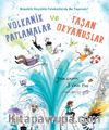 Volkanik Patlamalar ve Taşan Okyanuslar