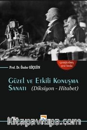Güzel ve Etkili Konuşma Sanatı Diksiyon Hitabet