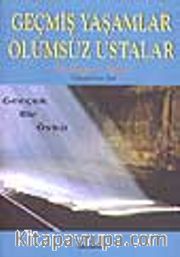 Geçmiş Yaşamlar Ölümsüz Ustalar