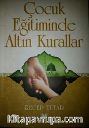 Çocuk Eğitiminde Altın Kurallar