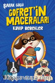 Gofret’in Maceraları Kayıp Bebekler