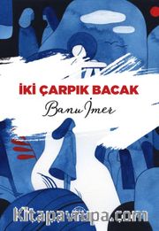 İki Çarpık Bacak